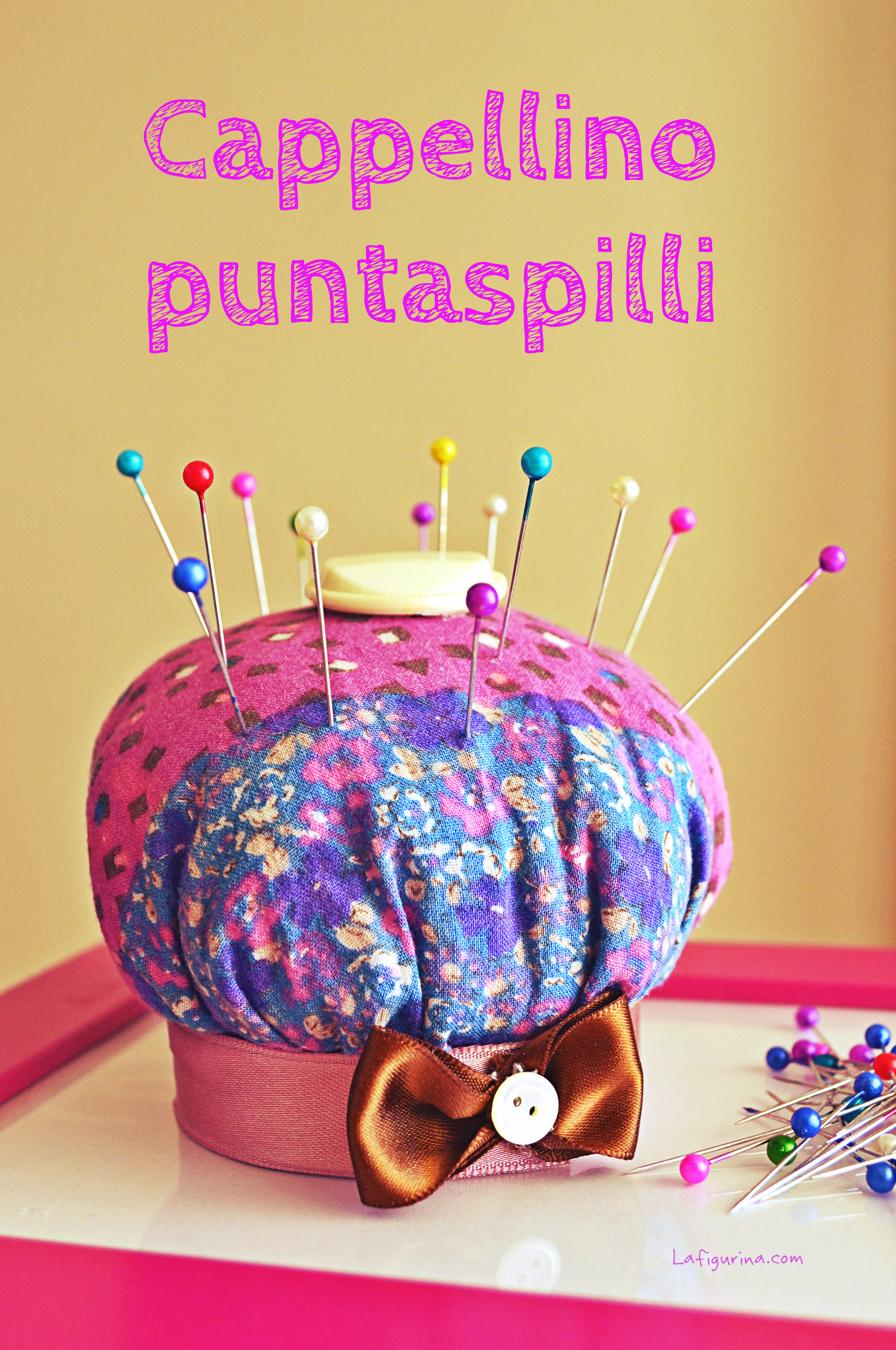 Come fare un cappellino puntaspilli - Tutorial - La Figurina