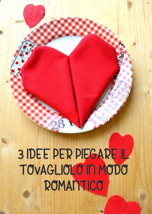 piegare il tovagliolo in modo romantico